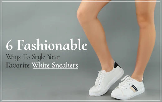 6 Fashionable Ways to Style Your Favorite White Sneakers