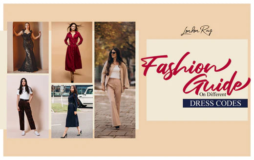 A Fashion Guide On Different Dress Codes