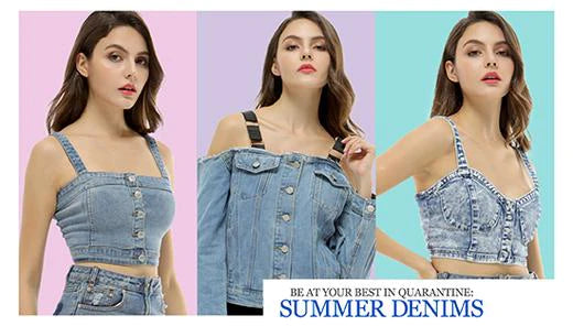 Be at your best in Quarantine: Summer Denims