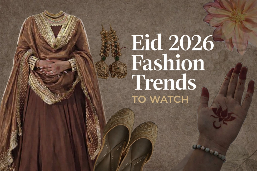 Eid 2026 Fashion Trends To Watch