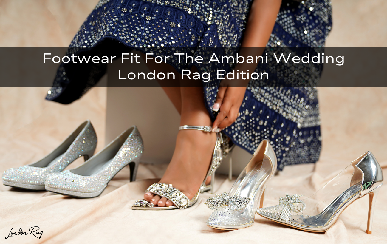 Footwear Fit For The Ambani Wedding London Rag Edition – London Rag India