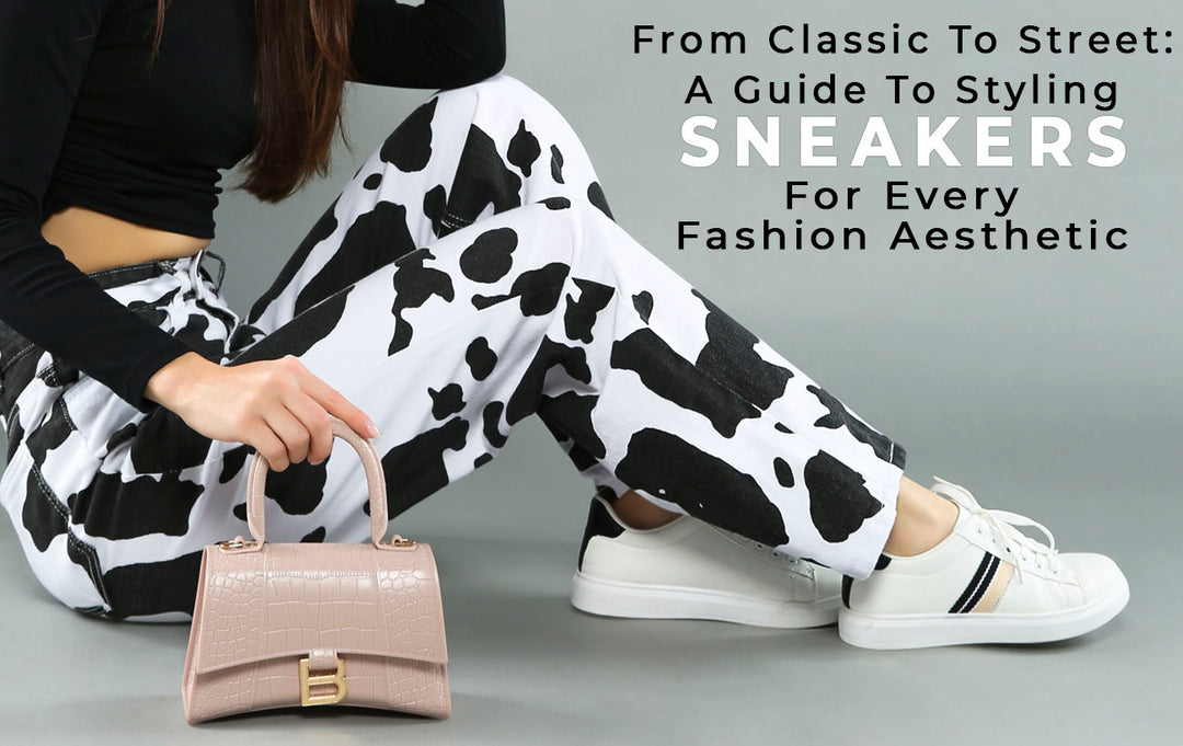 From Classic to Street: A Guide to Styling Sneakers for Every Fashion Aesthetic