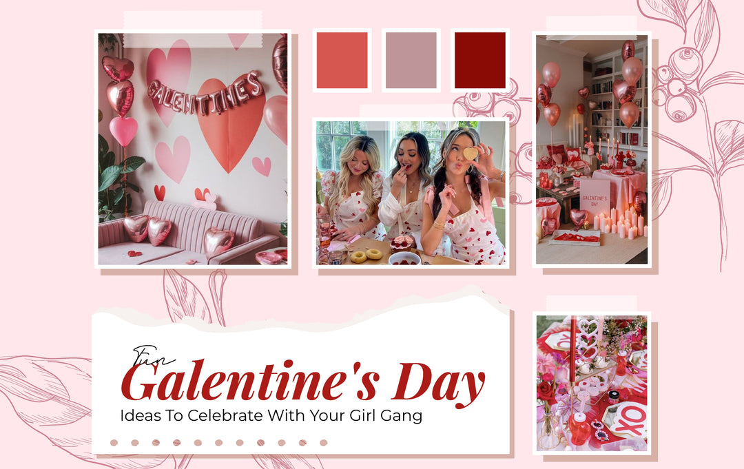 Fun Galentine's Day Ideas To Celebrate With Your Girl Gang