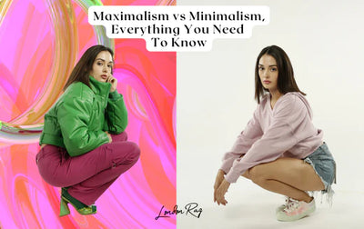MAXIMALISM VS MINIMALISM, EVERYTHING YOU NEED TO KNOW