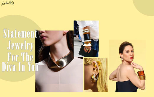 Statement Jewelry For The Diva In You