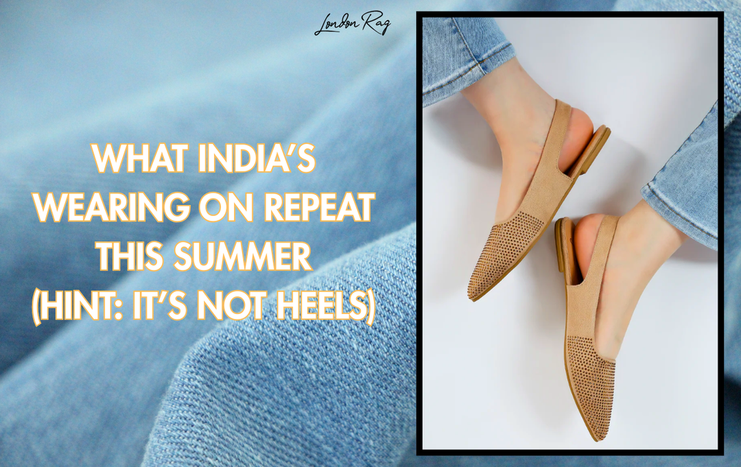 THE NO-BRAINER SUMMER SHOE TRENDS EVERYONE’S WEARING IN INDIA IN 2026